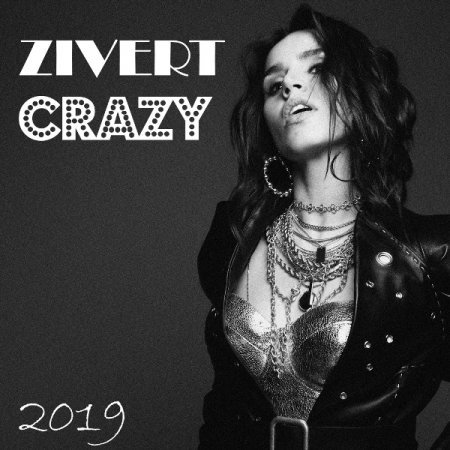 Zivert - Crazy (2019)